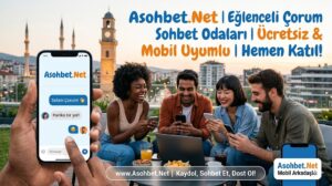 Çorum Sohbet Odaları