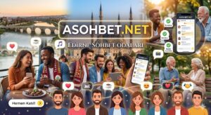 Edirne Sohbet Odaları