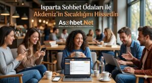 Isparta Sohbet Odaları